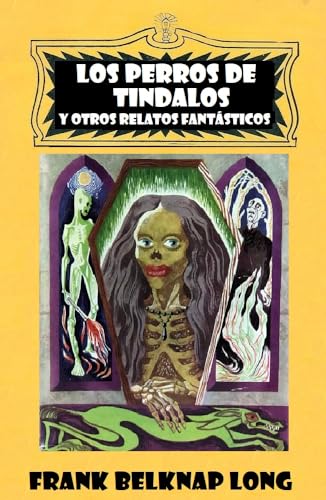 Los perros de Tíndalos: y otros relatos fantásticos (Fantaciencia) (Spanish Edition)