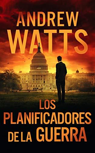 Los planificadores de la guerra (Los planificadores de la guerra  nº 1) (Spanish Edition)
