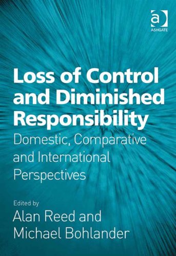 Loss of Control and Diminished Responsibility: Domestic, Comparative and International Perspectives (English Edition)