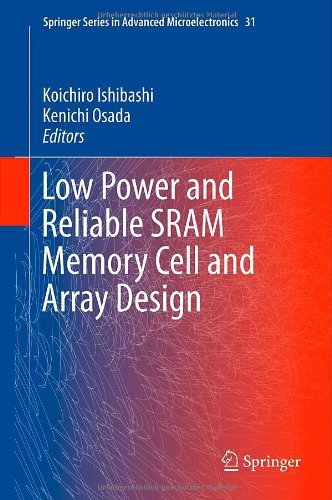 Low Power and Reliable SRAM Memory Cell and Array Design (Springer Series in Advanced Microelectronics Book 31) (English Edition)