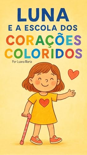 Luna e a escola dos corações coloridos
