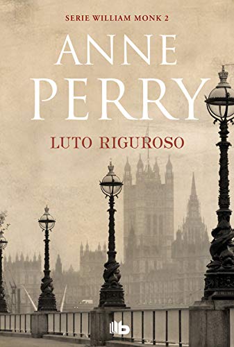 Luto riguroso (Detective William Monk 2) (Spanish Edition)