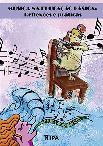 Música na Educação Básica: Reflexões e práticas