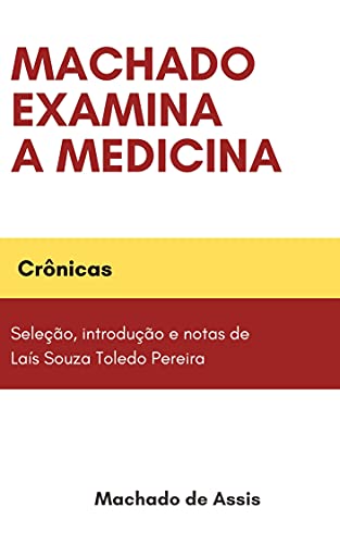 Machado examina a medicina