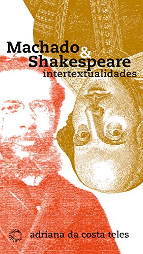 Machado & Shakespeare: Intertextualidades (Estudos)