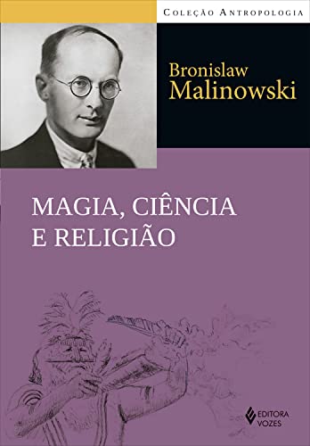 Magia, ciência e religião e outros ensaios (Antropologia)