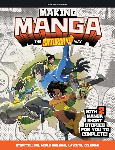 Making Manga: The Saturday AM Way