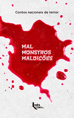 Mal, Monstros e Maldições : Em um mês, um conto