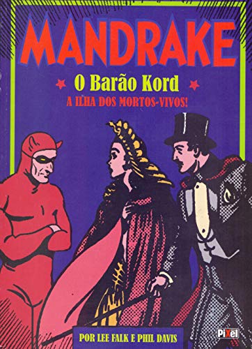 Mandrake. O Barão Kord. A Ilha dos Mortos-Vivos 2