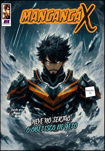 MANGANGÁ X: Neve no Sertão: O Obelisco de Gelo