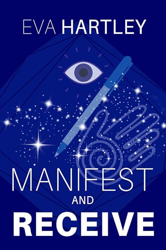 Manifest and Receive: Train Your Subconscious Mind, Rewire Limiting Beliefs, and Attract Abundance Through Neuroscience and Spiritual Practice (English Edition)