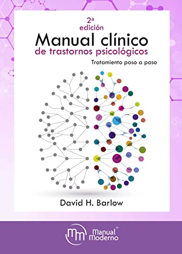 Manual clínico de trastornos psicológicos: Tratamiento paso a paso (Spanish Edition)