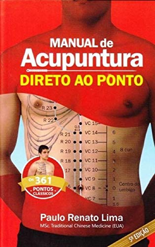 Manual de Acupuntura Direto ao Ponto 5a edição