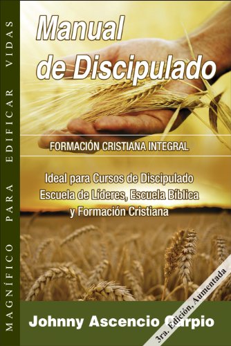 Manual de Discipulado y Formación Cristiana (Spanish Edition)