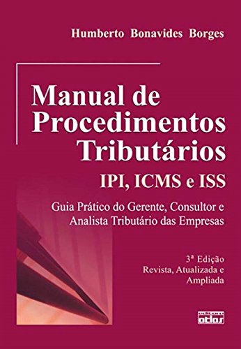 Manual de Procedimentos Tributários: IPI, ICMS e ISS