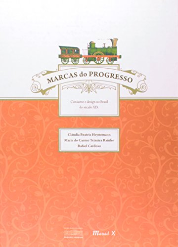 Marcas do Progresso: Consumo e Design no Brasil do Século XIX