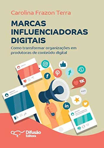 Marcas influenciadoras digitais: Como transformar organizaç