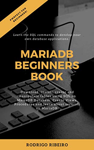 MariaDB: Beginners Guide (English Edition)