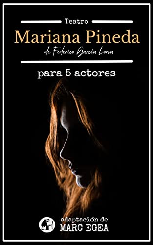 Mariana Pineda: para 5 actores (Spanish Edition)