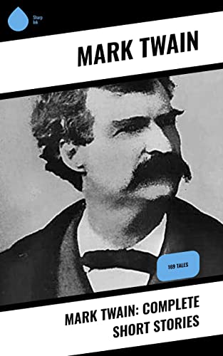 Mark Twain: Complete Short Stories: 169 Tales (English Edition)