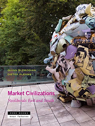 Market Civilizations: Neoliberals East and South (Near Future Series) (English Edition)