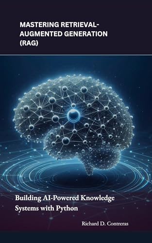 Mastering Retrieval-Augmented Generation (RAG): Building AI-Powered ...