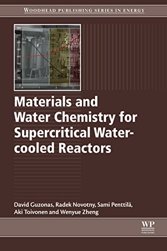 Materials and Water Chemistry for Supercritical Water-cooled Reactors (Woodhead Publishing Series in Energy) (English Edition)