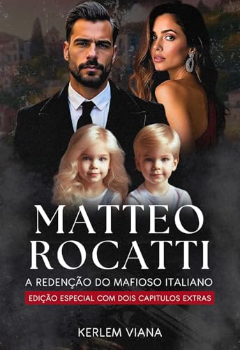 MATTEO ROCATTI : A REDENÇÃO DO MAFIOSO ITALIANO
