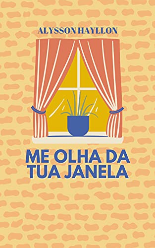 Me olha da tua janela : poesia única (Poesias únicas)