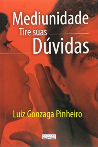 Mediunidade. Tire Suas Duvidas