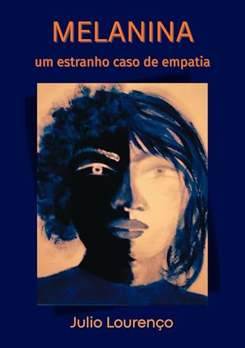 MELANINA: um estranho caso de empatia