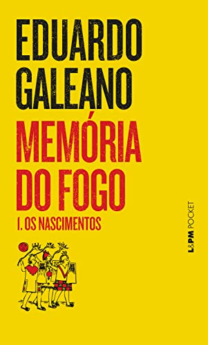 Memória do Fogo: Os Nascimentos