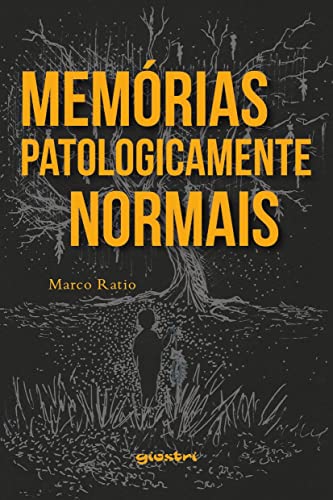 Memórias Patologicamente Normais