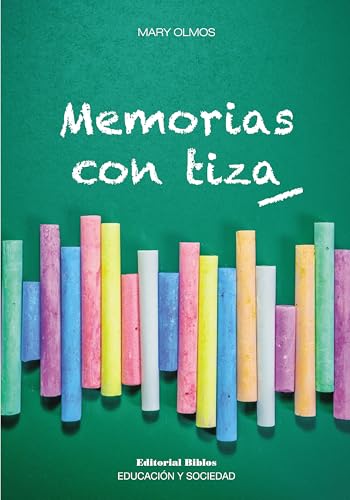 Memorias con tiza (Educación y Sociedad) (Spanish Edition)