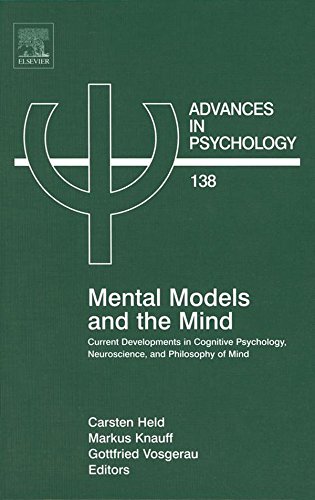 Mental Models and the Mind: Current developments in Cognitive Psychology, Neuroscience and Philosophy of Mind (ISSN Book 138) (English Edition)