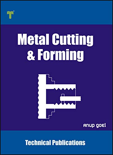 Metal Cutting and Forming: Machining Techniques and Applications (English Edition)