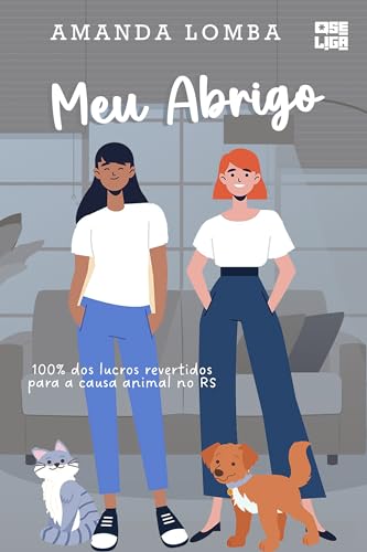 Meu Abrigo (Contos para ajudar animais no Rio Grande do Sul Livro 1)