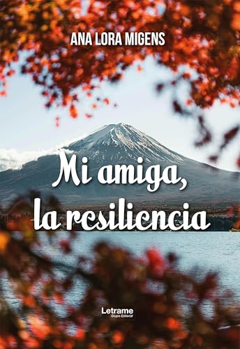 Mi amiga la resilencia (Spanish Edition)