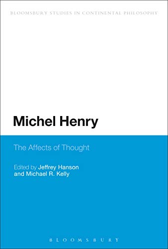 Michel Henry: The Affects of Thought (Continuum Studies in Continental Philosophy) (English Edition)