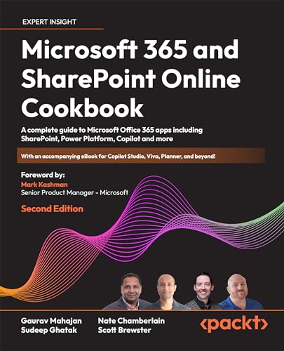 Microsoft 365 and SharePoint Online Cookbook: A complete guide to Microsoft Office 365 apps including SharePoint, Power Platform, Copilot and more (English Edition)