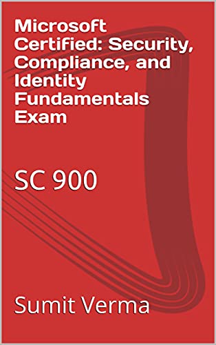 Microsoft Certified: Security, Compliance, and Identity Fundamentals Exam : SC 900 (English Edition)