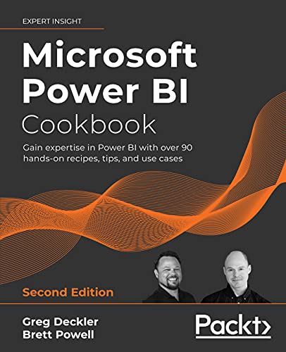 Microsoft Power BI Cookbook: Gain expertise in Power BI with over 90 hands-on recipes, tips, and use cases (English Edition)
