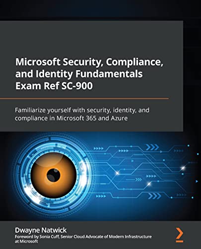 Microsoft Security, Compliance, and Identity Fundamentals Exam Ref SC-900: Familiarize yourself with security, identity, and compliance in Microsoft 365 and Azure (English Edition)