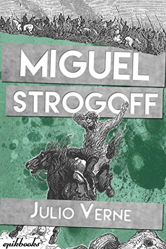 Miguel Strogoff: Ilustrado (Spanish Edition)