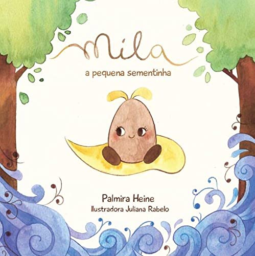 Mila, a pequena sementinha
