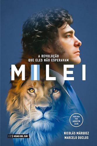 Milei : A revolução que eles não esperavam