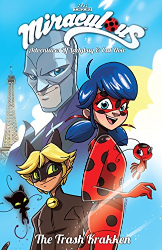 Miraculous Adventures Vol. 1: Volume 1 The Trash Krakken (Miraculous: Adventures of Ladybug and Cat Noir.) (English Edition)