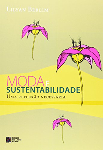 Moda e sustentabilidade: uma reflexão necessária