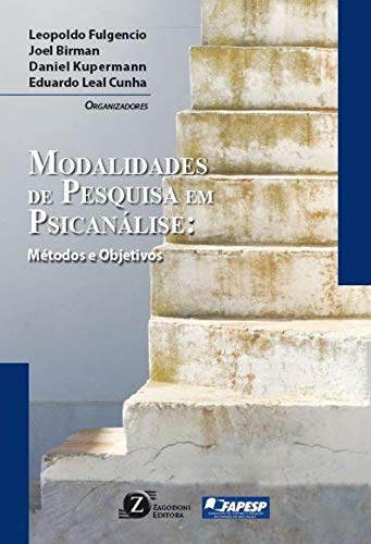 Modalidades de Pesquisa em Psicanálise: Métodos e Objetivos