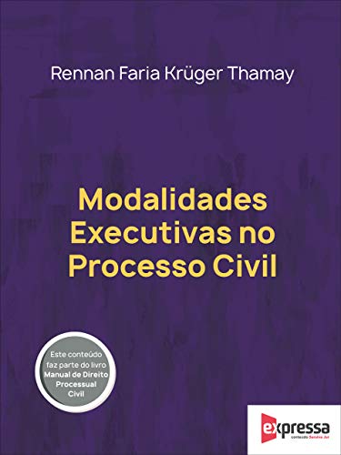 Modalidades Executivas no Processo Civil